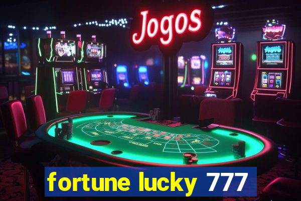 fortune lucky 777